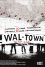 Wal-Town the Film