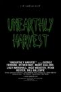 Unearthly Harvest