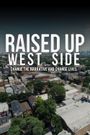 Raised Up West Side