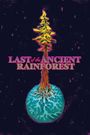 Last of the Ancient Rainforest