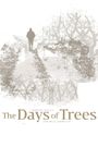 The Days of Trees