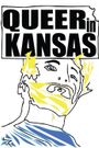 QUEER in KANSAS