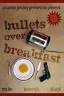 Bullets Over Breakfast