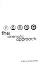 The Cinematic Approach