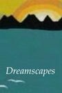 Dreamscapes