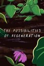 The Possibilities of Regeneration