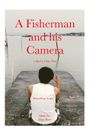 A Fisherman and his Camera