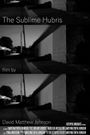 The Sublime Hubris