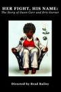 Her Fight, His Name: The Story of Gwen Carr and Eric Garner