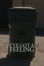 I've Got A Feeling