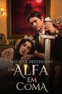 My destined mate: an Alpha in a coma
