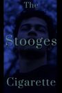 The Stooges Cigarette