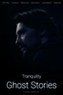 Tranquility: Ghost Stories
