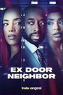 Ex Door Neighbor