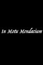 In Motu Mendacium