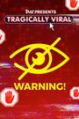 TMZ Presents: Tragically Viral