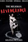 The Milkman: Revengeance