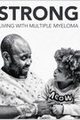 STRONG! Living with Multiple Myeloma