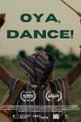 Oya, Dance!