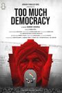 Too Much Democracy