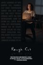 Rough Cut