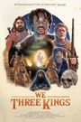 We Three Kings