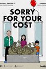 Sorry for Your Cost