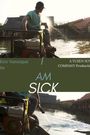 I Am Sick