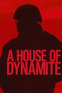 A House of Dynamite