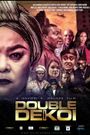Double Dekoi