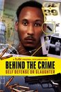 Behind the Crime: Self Defense or Slaughter