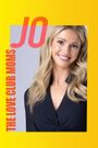 The Love Club Moms: Jo