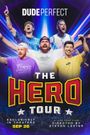 Dude Perfect: The Hero Tour