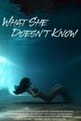 What She Doesn't Know
