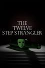 The Twelve Step Strangler