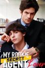 My Rookie Secret Agent Lover