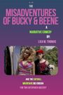 The Misadventures of Bucky and Beene