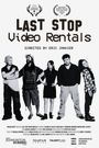 Last Stop Video Rentals