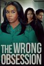 The Wrong Obsession