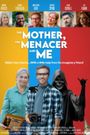 The Mother, the Menacer, and Me
