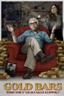 Gold Bars: Who the F*ck is Uncle Ludwig?