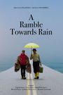 A Ramble Towards Rain
