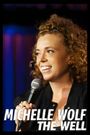Michelle Wolf: The Well