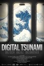 Digital Tsunami: Big Tech, Big A.I., Big Brother