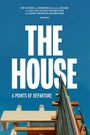The House: 6 Points of Departure