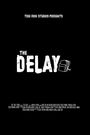 The Delay
