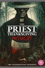 The Priest - Thanksgiving Massacre