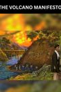 The Volcano Manifesto
