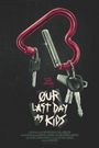 Our Last Day as Kids