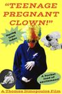 Teenage Pregnant Clown!
